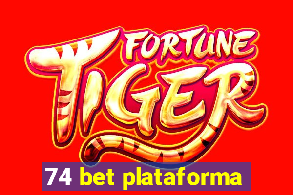 74 bet plataforma